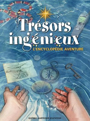 cover image of Trésors ingénieux--L'encyclopédie aventure